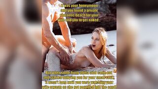 It didn't take past the honeymoon before your wife started cuckolding you...